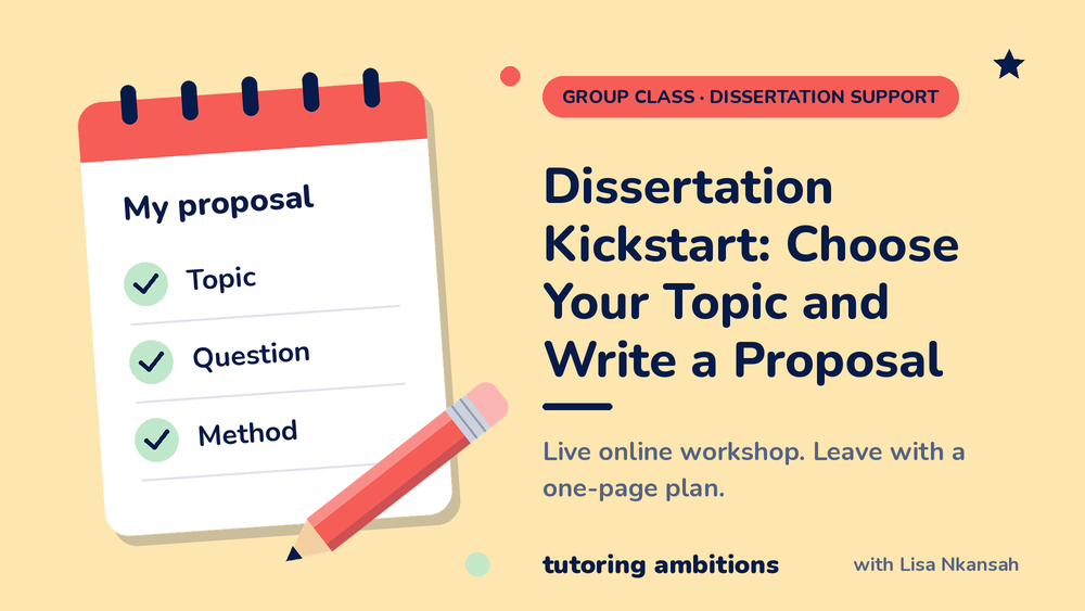 Dissertation Kickstart: Choose Your Topic and Write a Proposal